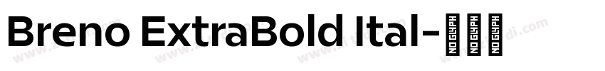 Breno ExtraBold Ital字体转换